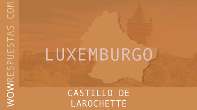 WOW Castillo de Larochette