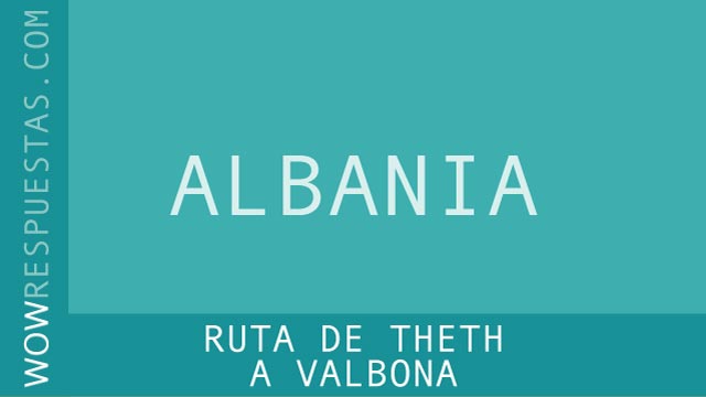 WOW Ruta de Theth a Valbona