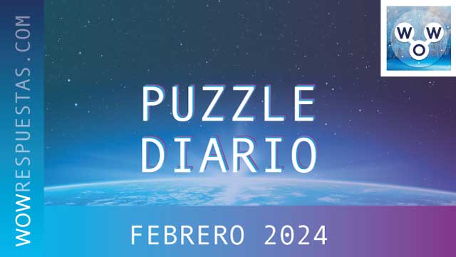 Puzzle Diario Febrero 2024 - Respuestas