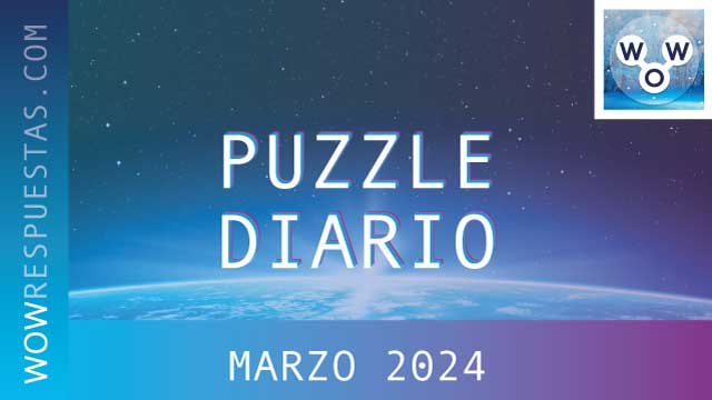 Puzzle Diario Marzo 2024 - Respuestas